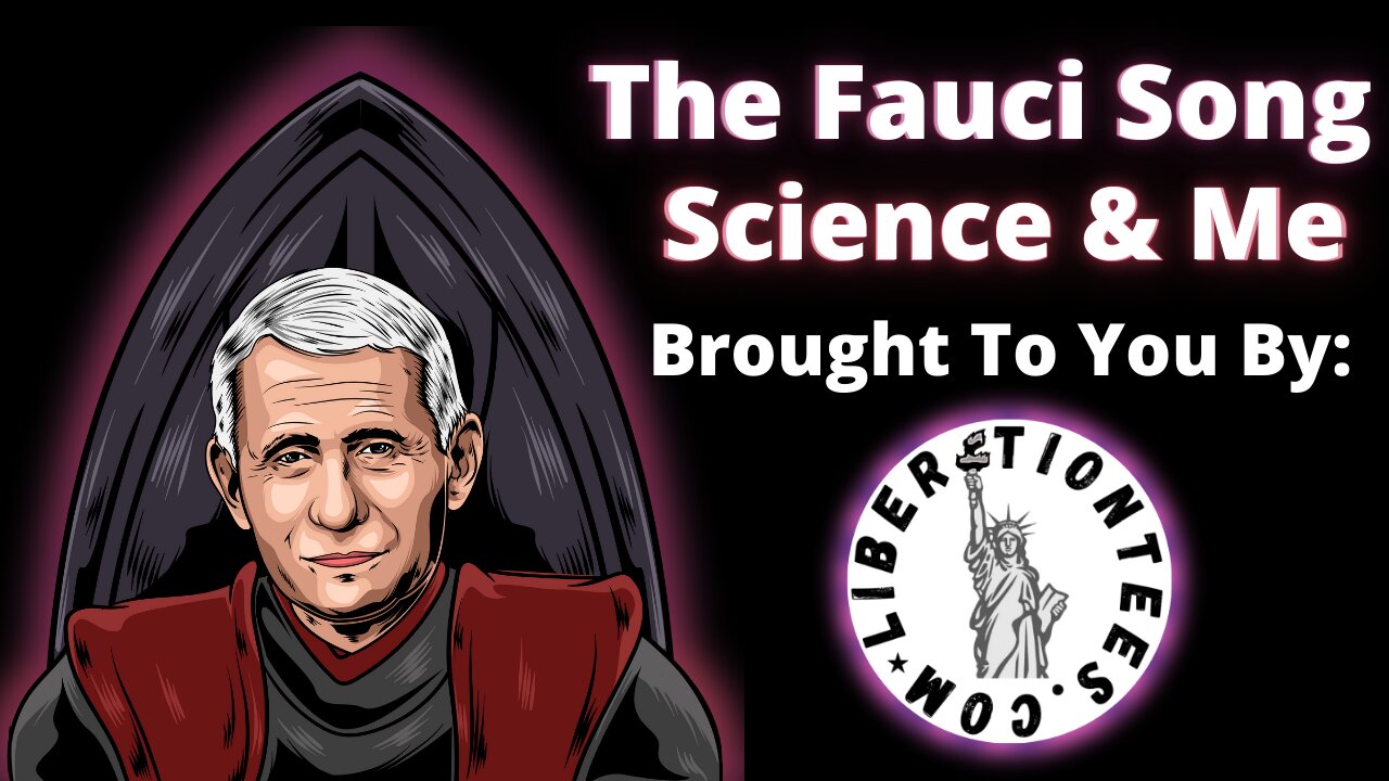 The Fauci Song - Science & Me (Music & Me Parody)