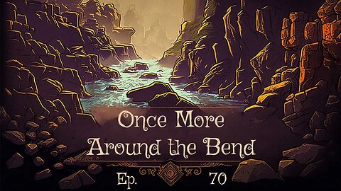 Once More Around the Bend Ep. 70 - DM Kalsto