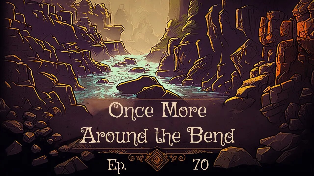 Once More Around the Bend Ep. 70 - DM Kalsto