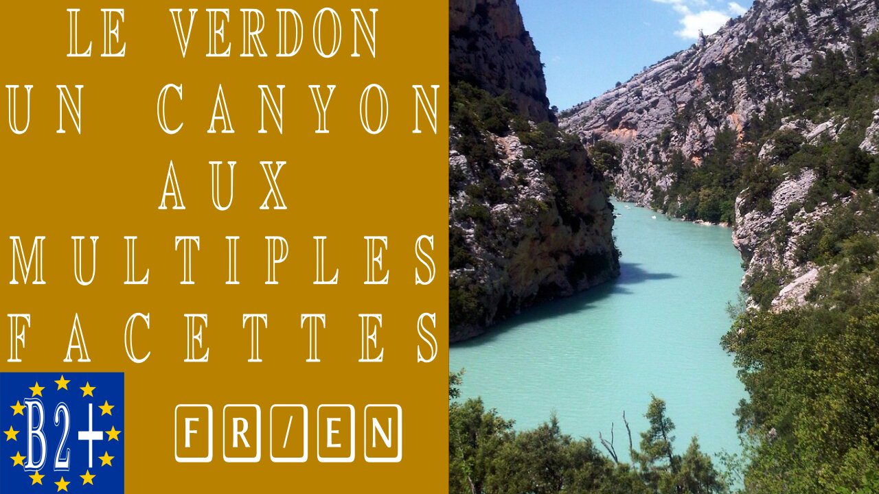 Les gorges du Verdon - un canyon aux multiples facettes