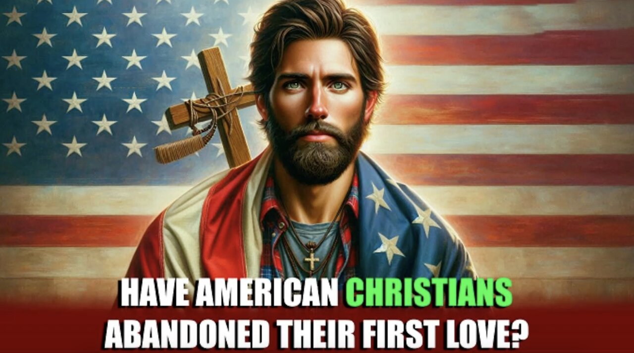 Have American Christians abandoned their first love?