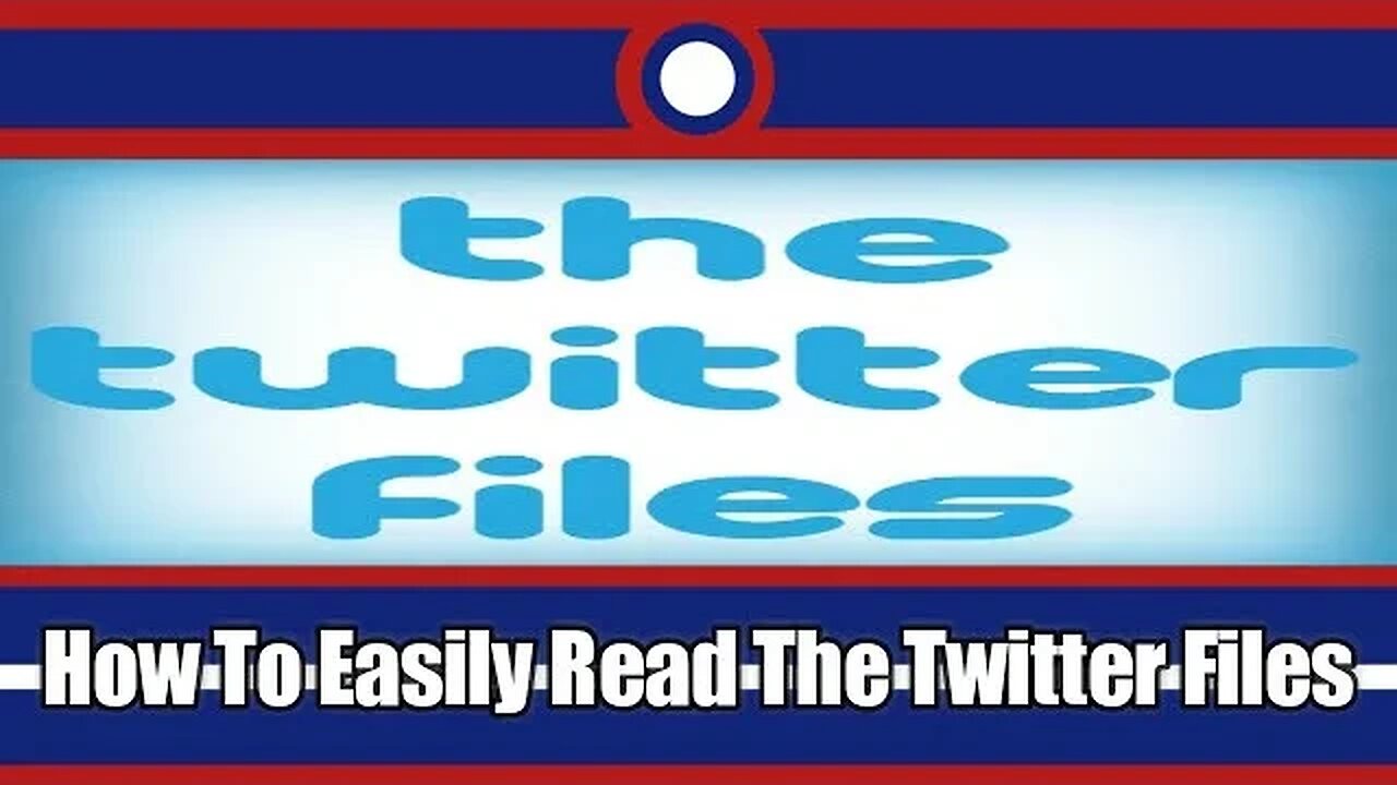 How To Easily Read The Twitter Files