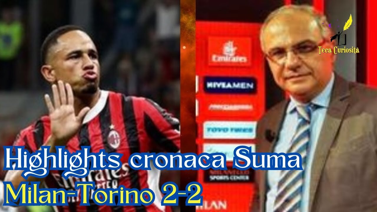 Highlights cronaca Milan-Torino 2-2 di Suma in Serie A 24/25