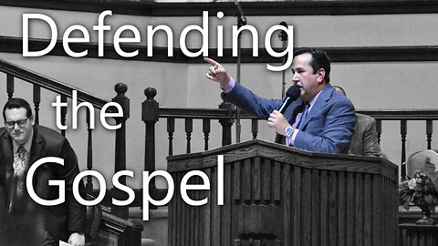 Defending the Gospel