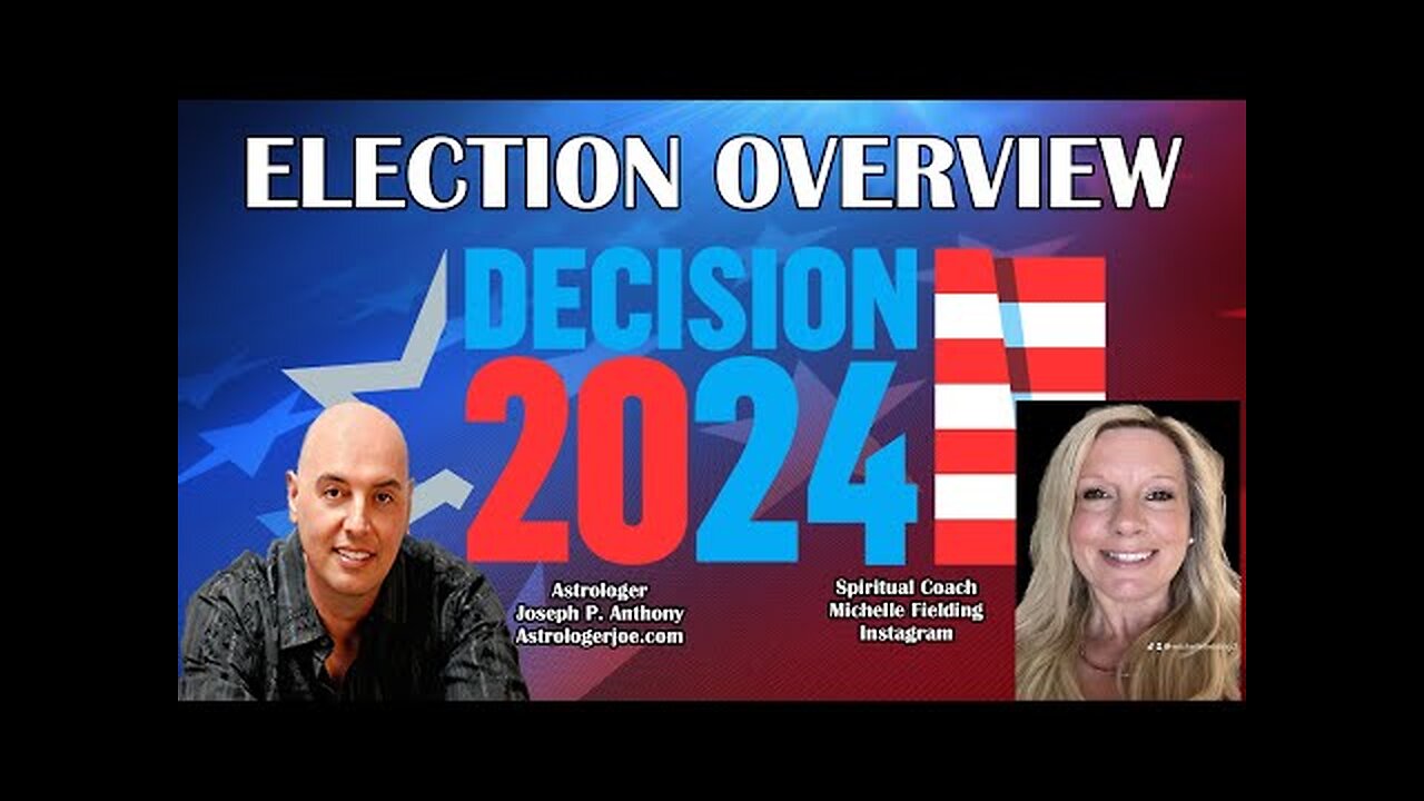 Election Overview with Michelle Fielding-- Astrologer Joseph P. Anthony