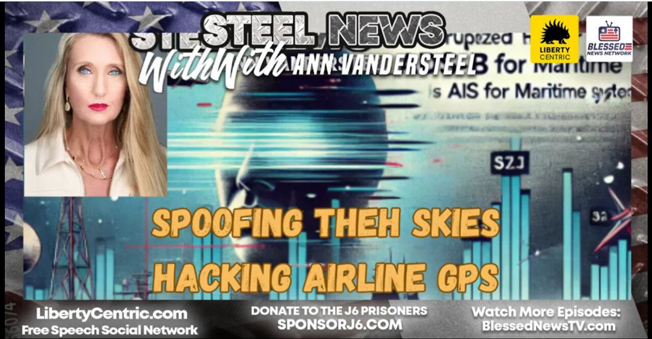 9.27.2022 STEEL NEWS: SPOOFING THE SKIES, HACKING THE AIRLINE GPS