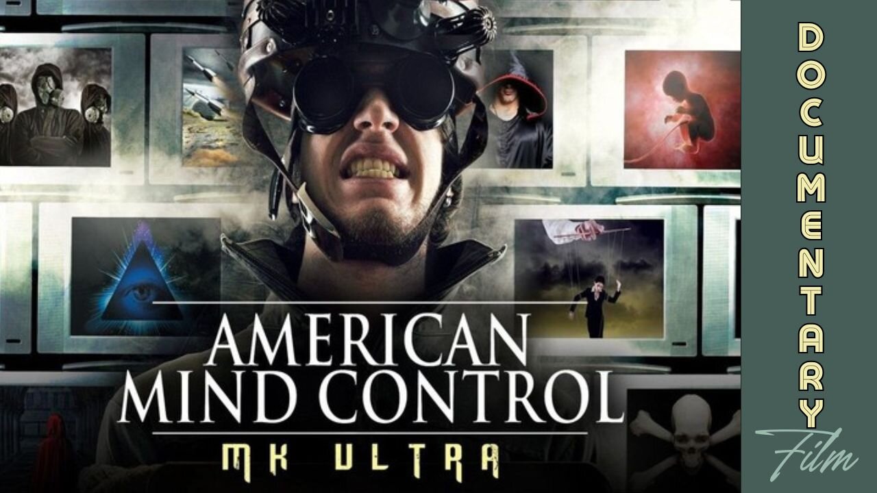 Documentary: American Mind Control 'MK Ultra'