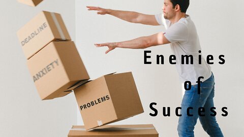 Enemies of Success