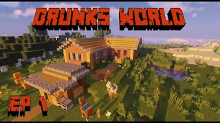 Drunks World Ep:1 - Getting Setup