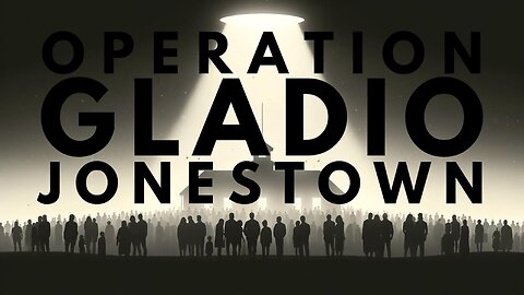 Operation Gladio - Part 10 "Jonestown" with Colonel Towner - Ep.282