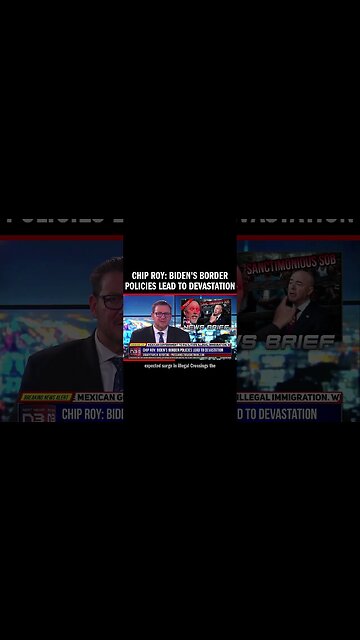 Chip Roy: Biden's Border Policies Lead to Devastation
