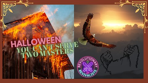 Revolutionary Revivalists EP 25 - Halloween: You Can't Serve Two Masters