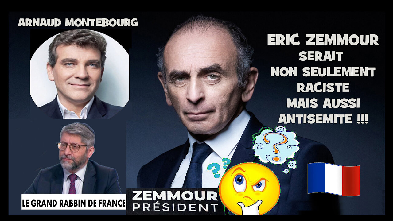 Eric ZEMMOUR serait non seulement raciste mais aussi antisémite ! Un candidat idéal non? (Hd 720) Lire descriptif