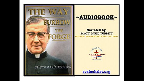 | THE WAY ~ TRIBULATIONS | ST. JOSEMARIA ESCRIVA AUDIOBOOK |