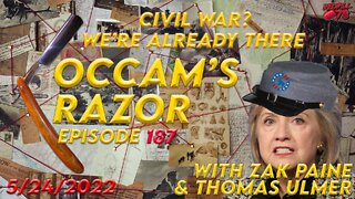 The Civil War Has Already Begun - Occam's Razor Ep. 187 with Zak Paine & Abe Thomas Ulmer