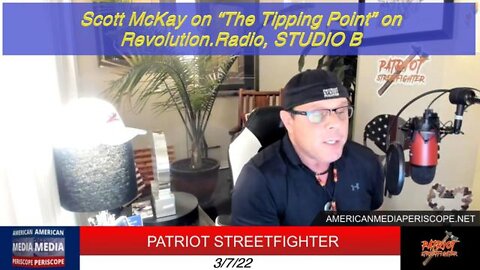 SCOTT MCKAY ON : “THE TIPPING POINT” ON REVOLUTION.RADIO, STUDIO B - 3.9.22