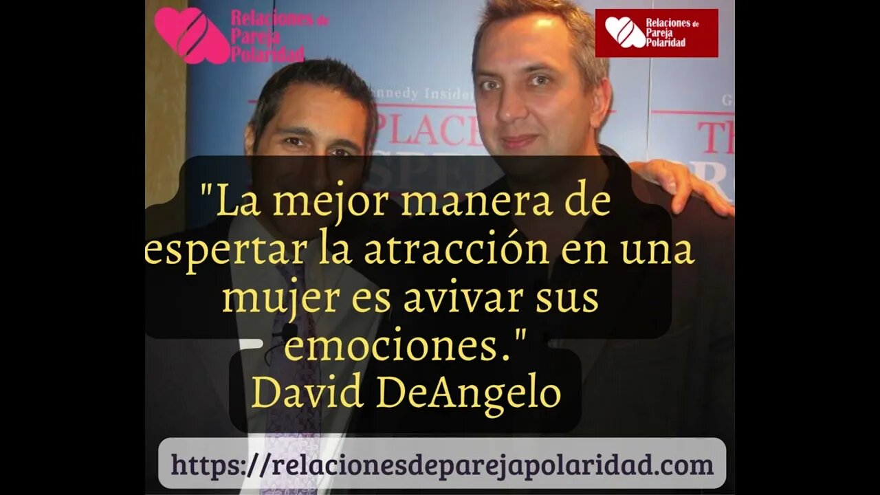 La mejor manera de despertar la atracción en una mujer - David DeAngelo -7