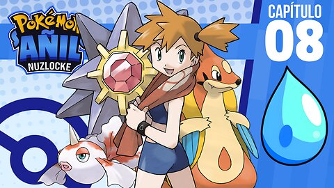 Pokémon Añil Cap #8 - ¡COMBATE CONTRA MISTY LIDER DEL GIMNASIO AGUA! ¿¡PERO Y CANDELA!?