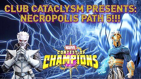 Necropolis Path 5- Part 2 Live!!! @Club Cataclysm!!! #mcoc #contestofchampions