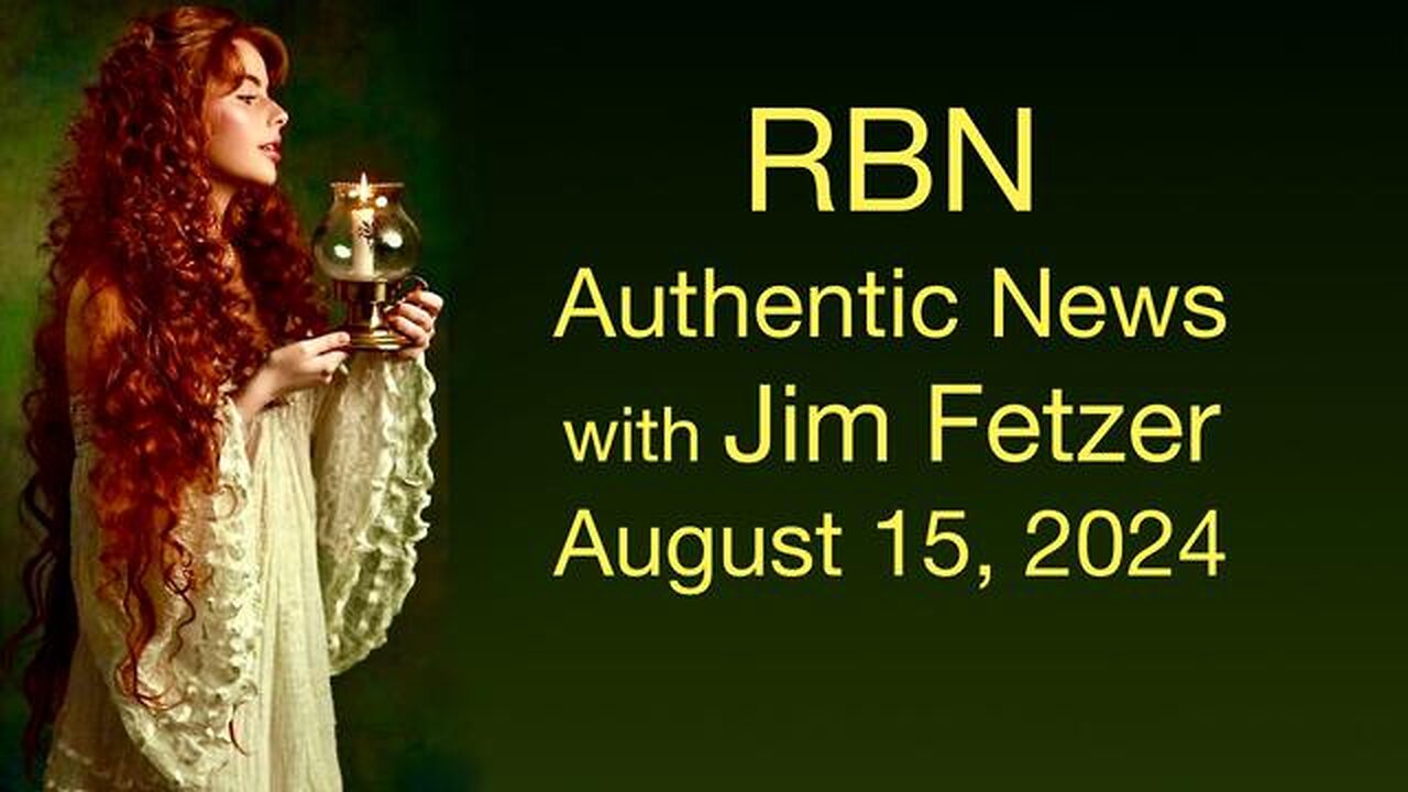 RBN Authentic News (15 August 2024)