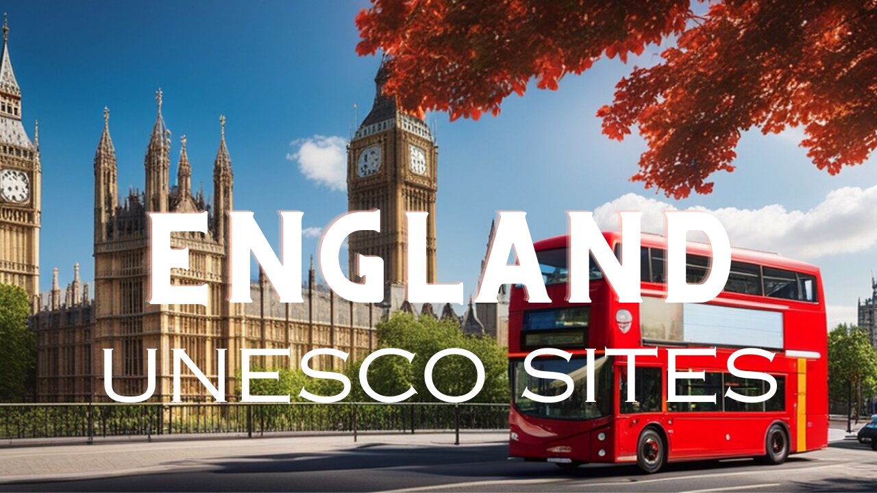 England's UNESCO Treasures: A Must-See Guide for Every Traveller