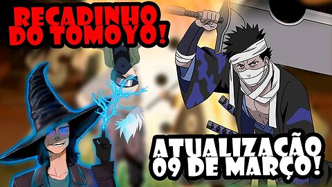 [RECADINHO DO TOMOYO] E ATUALIZAÇÃO DO 09 DE MARÇO DE 2023 #narutoonline #tomoyosan #atualizações