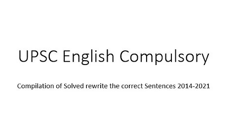 UPSC Mains English Complusory Write the correct sentences 2014 2021