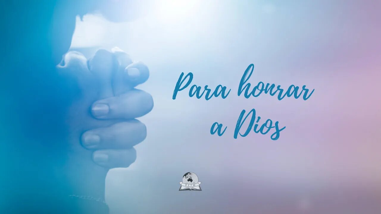 Para honrar a Dios