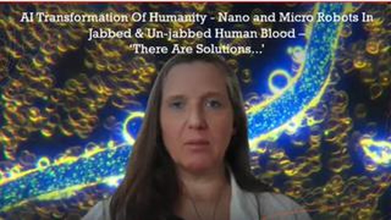 Nano and Micro Robots In Jabbed & Unjabbed Human Blood ‘There Are Solutions