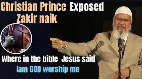 Cp exposes zakir naik for his statement where in bible jesus said iam god worship me ?