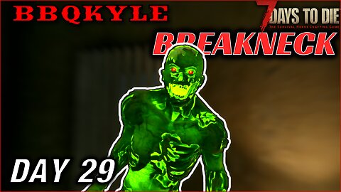 This Trip to the Wasteland Turned into a NIGHTMARE! (7 Days to Die - Breakneck: Day 29)