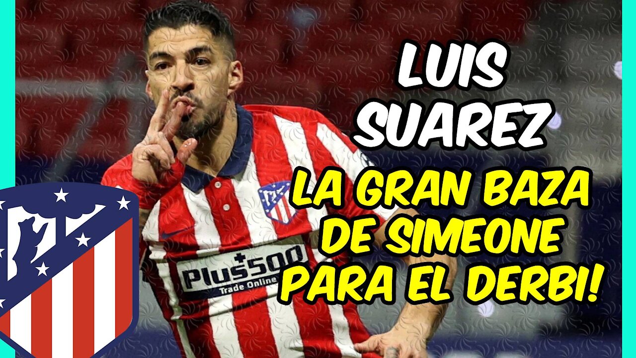 LUIS SUÁREZ llamado a MARCAR las DIFERENCIAS ante el REAL MADRID