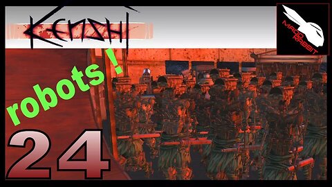 Kenshi part 24 - The Broken Ones