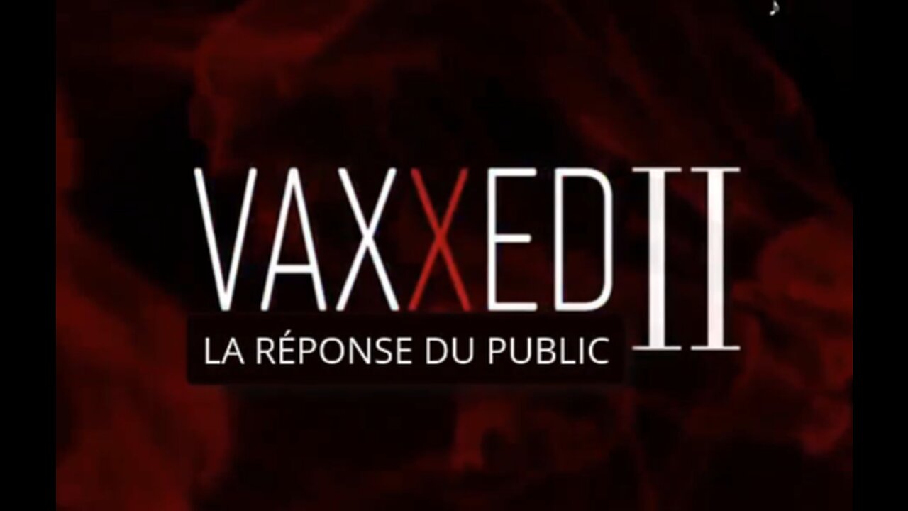 VAXXED II - LA REPONSE DU PUBLIC ( VOSTFR )