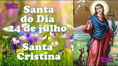 Santa do Dia 24 de julho, Santa Cristina