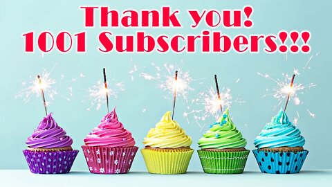 1001 subscriptions! Thank you.