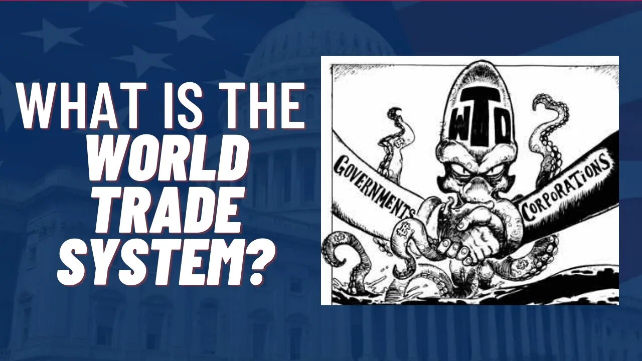 What is the World Trade System?