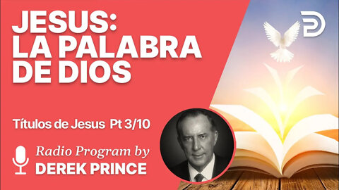 Los titulos de Jesús 3 de 10 - La palabra de Dios