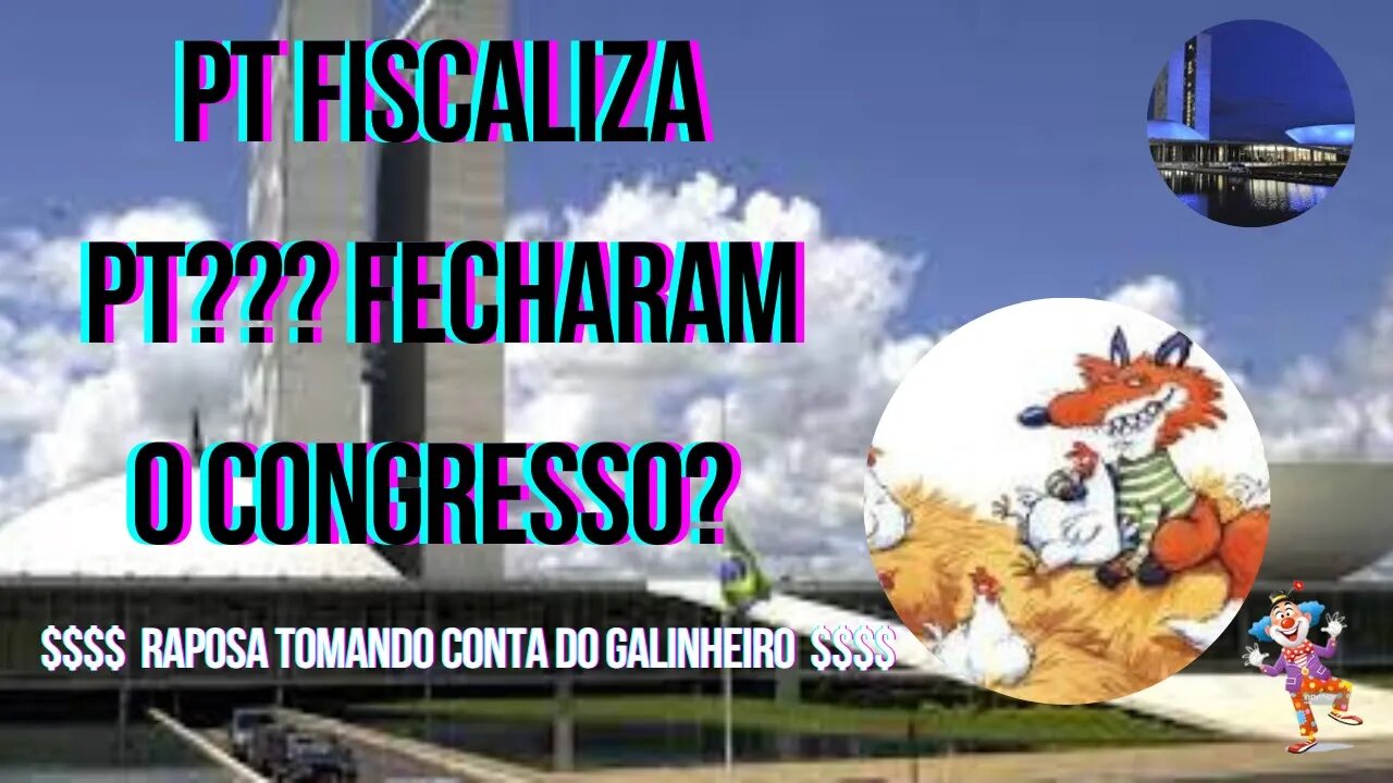 PT FISCALIZA PT???? A RAPOSA TOMANDO CONTA DO GALINHEIRO?