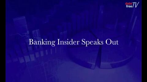 Banking Insider Speaks Out.