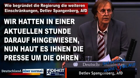 Wie begründet die Regierung die weiteren Einschränkungen, Detlev Spangenberg, AfD