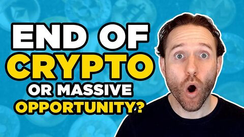 Is This The End Of Crypto? or The Greatest Opportunity We’ve Ever Had?