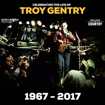 Remembering Troy Gentry
