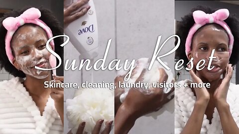 Sunday Reset: skincare, cleaning, laundry, visitors + more