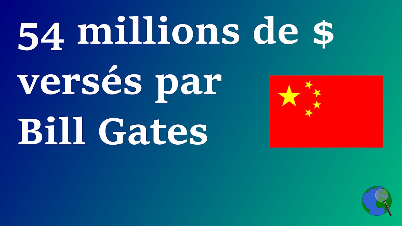 Chine - Bill Gates a versé 54 millions depuis le début du Covid