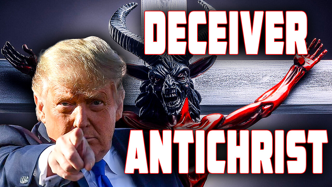 Donald Trump Deceiver ANTICHRIST