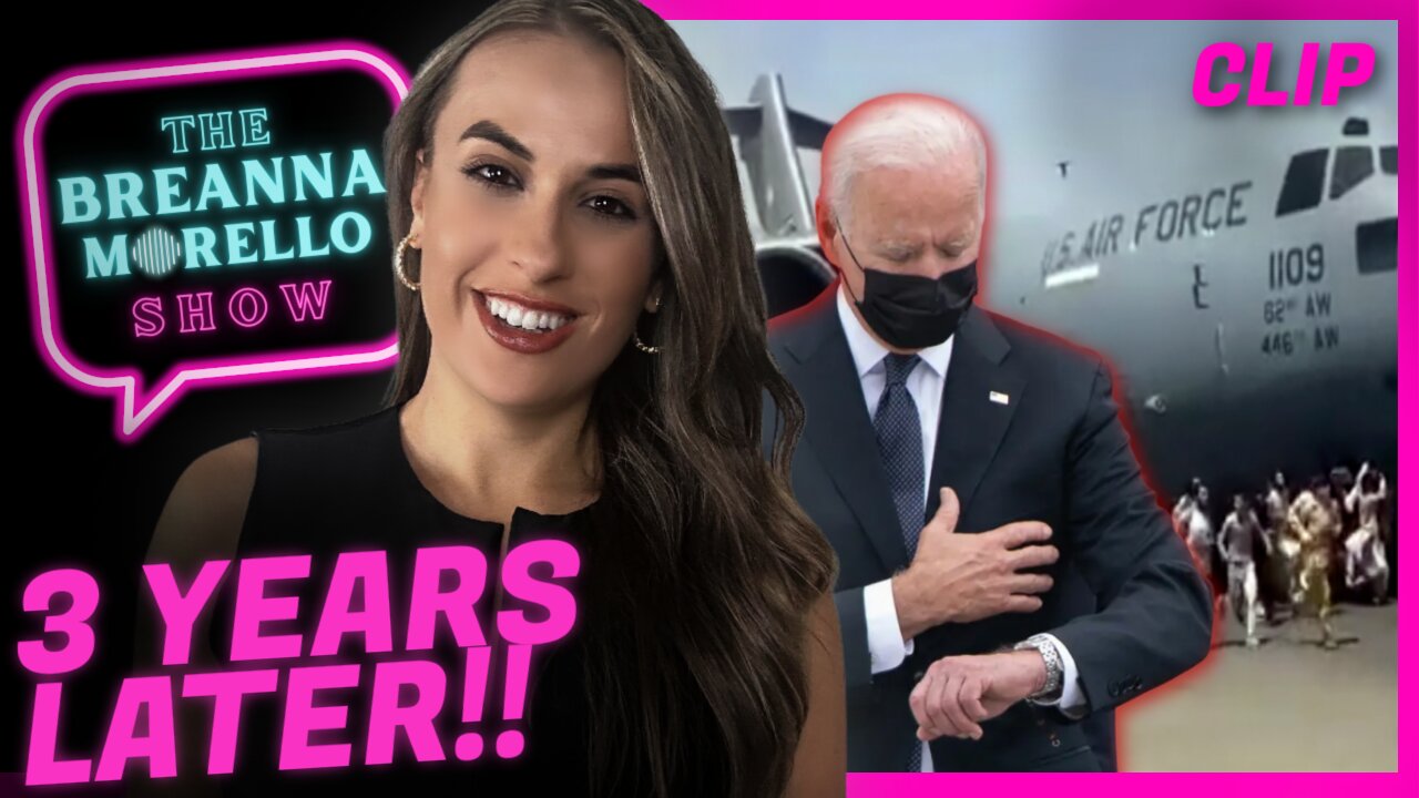 3 YEARS LATER: Biden and Harris Failed Afghan Withdrawal - Breanna Morello