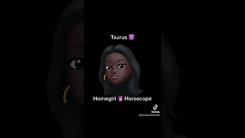 Taurus ♉️ Homegirl Horoscope 🔮 #taurus