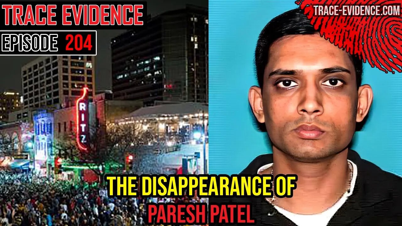 204 - The Disappearance of Paresh Patel