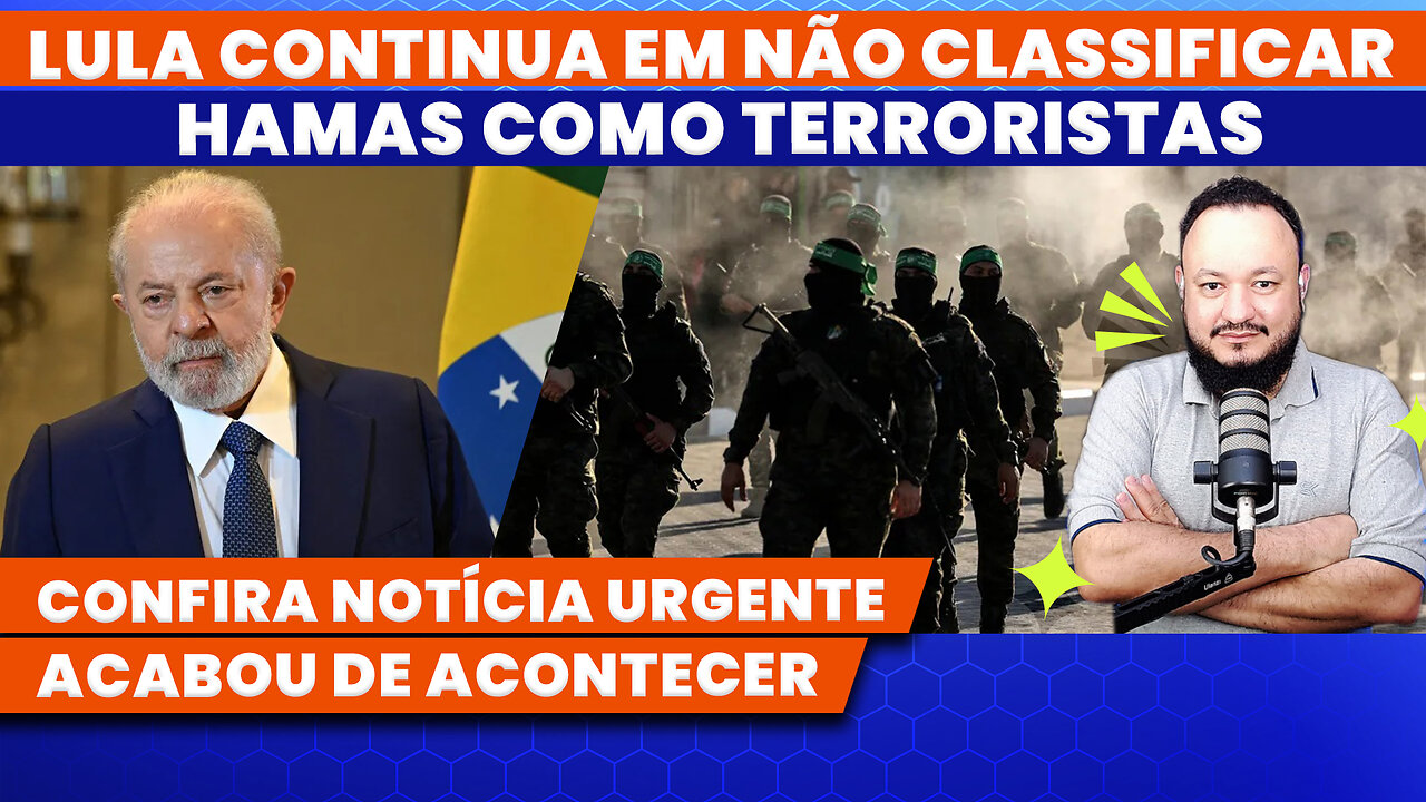 LULA SEGUE FIRME EM NÃO CLASSIFICAR HAMAS COMO TERRORISTAS